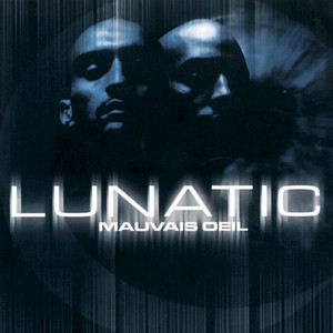 Mauvais oeil by Lunatic