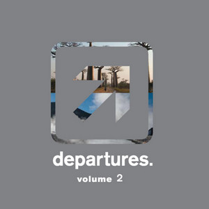 Departures - Volume 2 - Compilation by Various Artists | Spotify