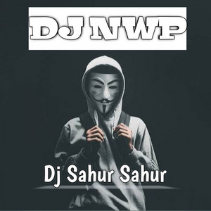 Dj Sahur sahur by DJ NWP