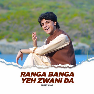 Arman Khan - Ranga Banga Yeh Zwani Da