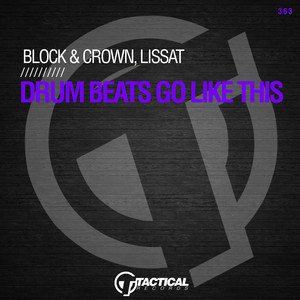 Block & Crown & Lissat - Drum Beats Go Like This
