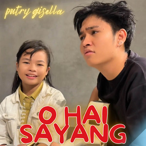 putry gisella - O Hai Sayang