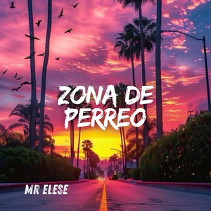 Zona de Perreo by Mr. Elese