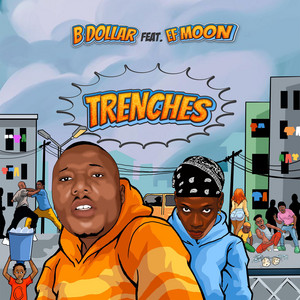 Trenches by B Dollar, EF Moon