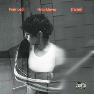 Physical by Iyan Leol, Hrtbrkfever, [fame]