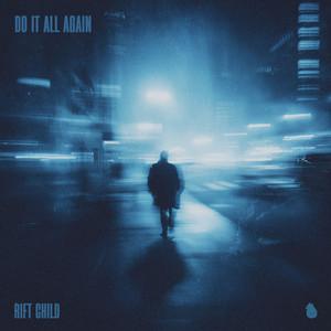 Do It All Again by Rift Child