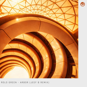 Arbor - Jeef B Extended Remix by Rolo Green, Jeef B