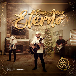 Los Hnos Rodriguez - Con Amor Eterno