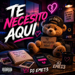 TE NECESITO AQUI by DJ EME13