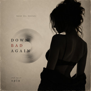 Down Bad Again by Snake Oil Revival