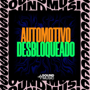 MC LIPZL & SoundMusic Original - AUTOMOTIVO DESBLOQUEADO