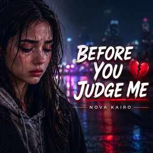 Before You Judge Me by Nova Kairo