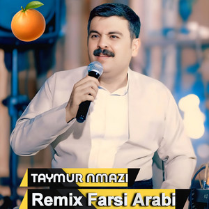 Taymur Namazi - Remix Farsi Arabi