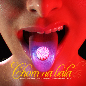 Chora na Bala by Bero Costa DJ, PTK, TcheloBeats, Zatto Beats