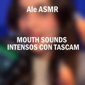 Mouth Sounds Intensos Con Tascam, Pt. 6 by Ale ASMR