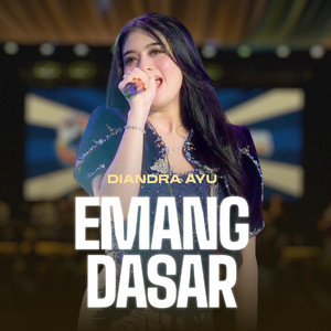 Emang Dasar
