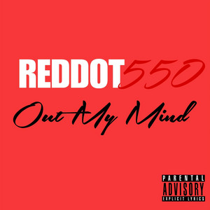 OUT MY MIND by REDDOT550