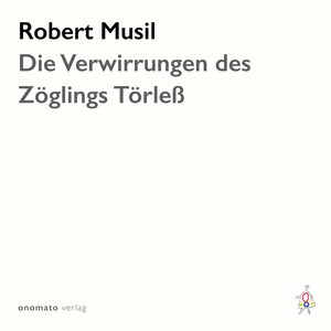 Die Verwirrungen des Zöglings Törleß (Gelesen von Axel Grube)
