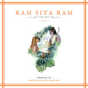 IAMPRATHEEK & IAMPRANN - Ram Siya Ram (Lofi Flip)
