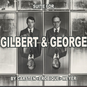 Suite for Gilbert & George - The Complete Suite