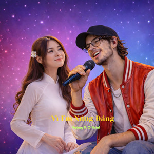 Vì Em Xứng Đáng by Hoàng K Official