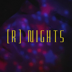 R NIGHTS