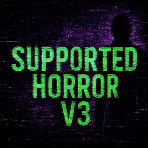 Supported Horror - V3