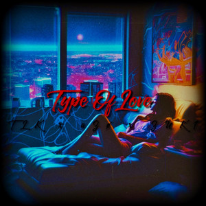 Type of Love (feat. TLK & ZukiSoChill)