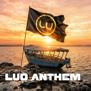Mr Top LuoMan - Luo Anthem