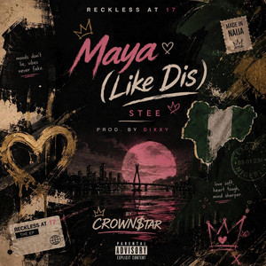 MAYA (Like Dis) by CROWN$TAR, StEE