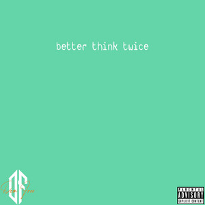 Dom Free - Better Think Twice