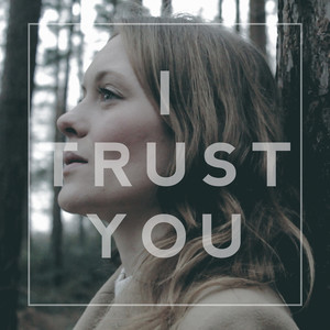 I Trust You