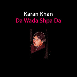 Karan Khan - Da Wada Shpa Da