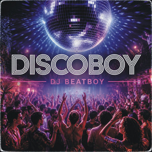 Discoboy - Radio Edit by DJ Beatboy
