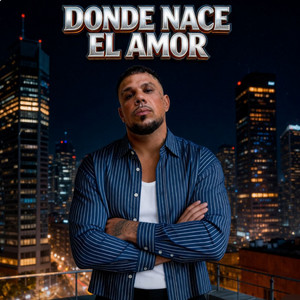 DONDE NACE EL AMOR by DaniMflow