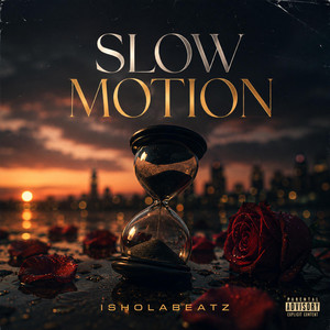 Slow Motion by IsholaBeatz