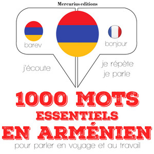 1000 mots essentiels en arménien (Ecoute, répète, parle : Méthode de langue)