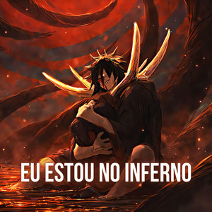 Eu Estou No Inferno (Naruto) by Fan Animes