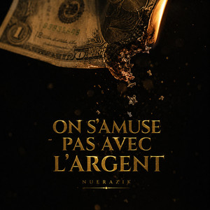 On s'amuse pas avec l'argent by Nuerazik
