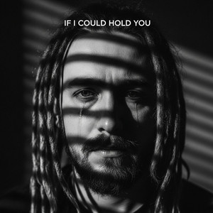 If I Could Hold You by Burn the Silence