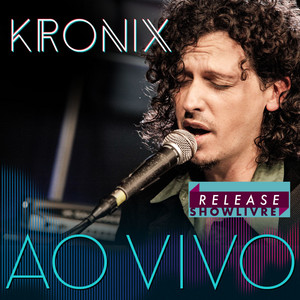 Kronix no Release Showlivre (Ao Vivo) album