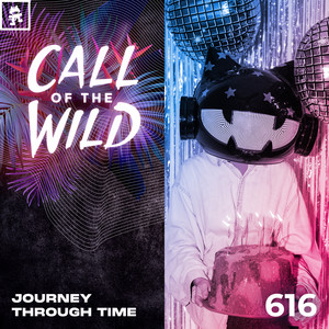 Monstercat Call of the Wild — 616 - Monstercat Call of the Wild: Journey Through Time (15 Year Anniversary Special) (2026)