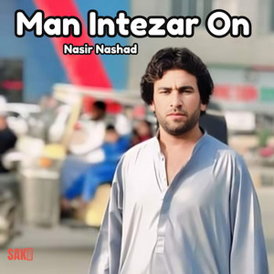 Nasir Nashad - Man Intezar On