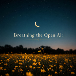 Breathing the Open Air