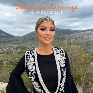 Blerina Balili - Dola Ne Gerxhe Ne Maje