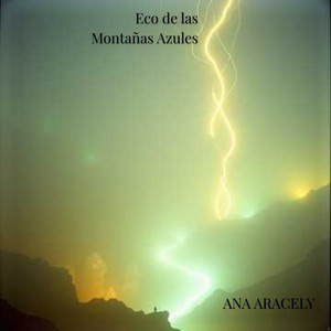 Eco de las Montañas Azules by ANA ARACELY