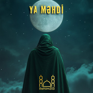 Rehim313 - Ya Məhdi