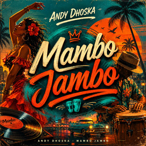 Mambo Jambo by Andy Dhoska