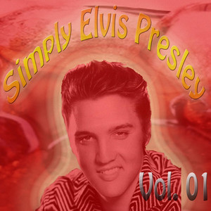 Simply Elvis Presley, Vol. 01 - Compilation by Elvis Presley | Spotify
