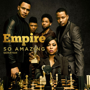 Empire Cast - So Amazing (feat. Serayah) [From "Empire"]